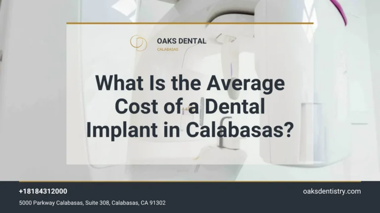 What is the average cost of a dental implant in Calabasas, Oaks Dental
