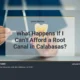 What happens if I can't afford a root canal in Calabasas, Oaks Dental